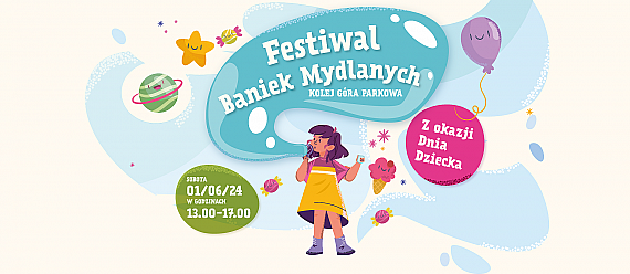 Festiwal Baniek mydlanych 1 czerwca