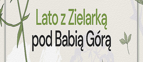 Lato z Zielarką pod Babią Górą – ruszamy z cyklem spotkań blisko natury!