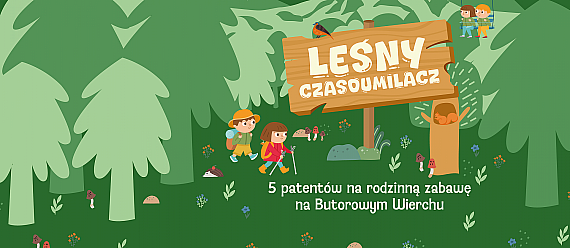 Leśny Czasoumilacz na Butorowym Wierchu!