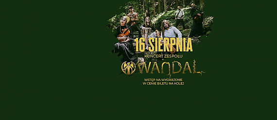 Koncert zespołu WANDAL na Górze Żar już 16 sierpnia!